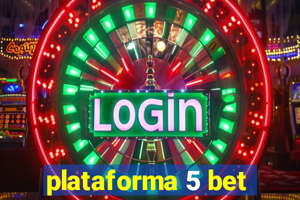 plataforma 5 bet